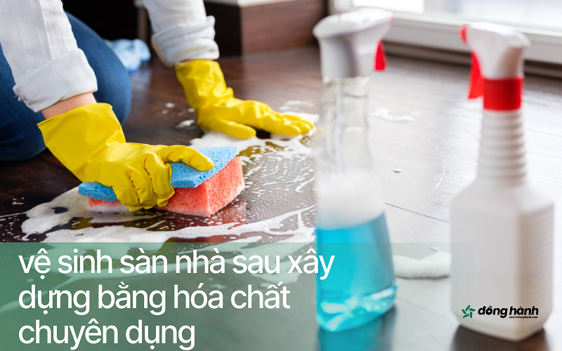 Vệ sinh sàn nhà sau xây dựng bằng hóa chất chuyên dụng