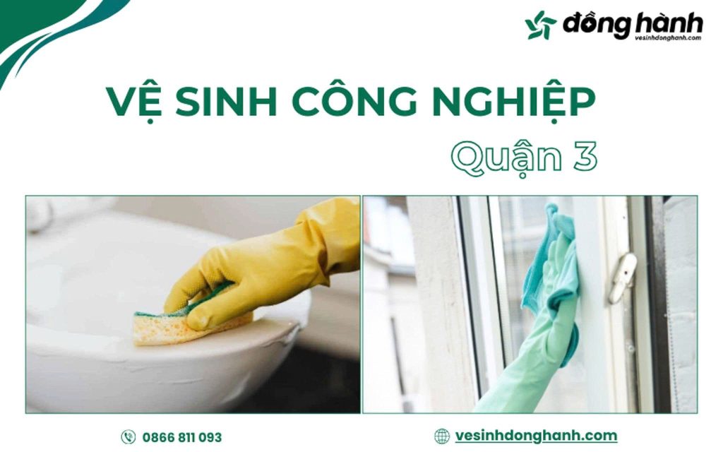 Dịch vụ vệ sinh công nghiệp quận 3 chuyên nghiệp