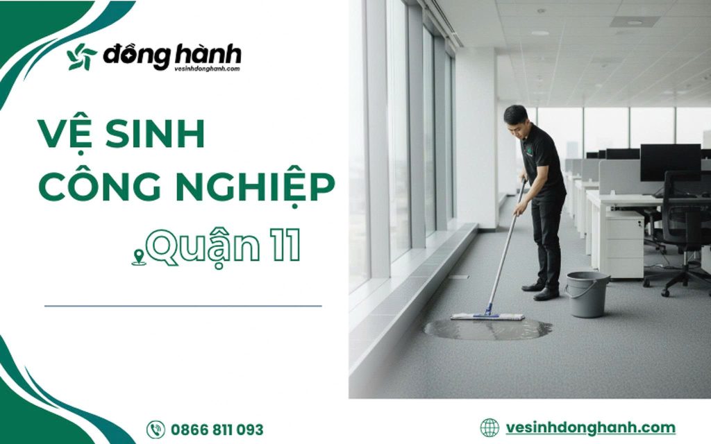 Vệ sinh công nghiệp quận 11 chuyên nghiệp