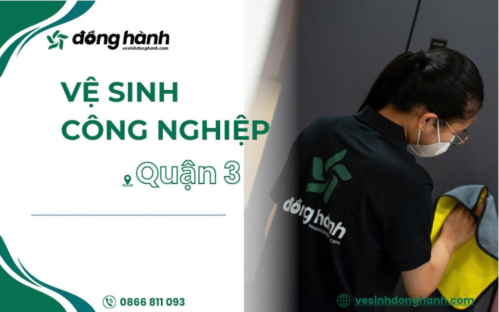 Vệ sinh công nghiệp quận 3 uy tín