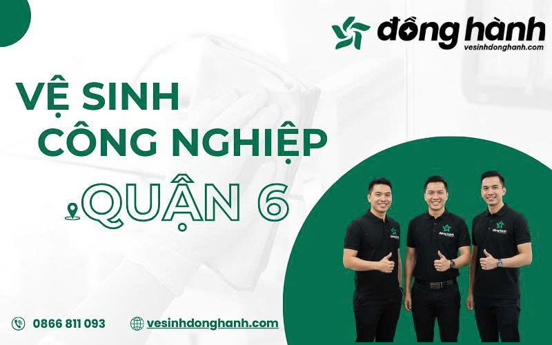 Vệ sinh công nghiệp quận 6