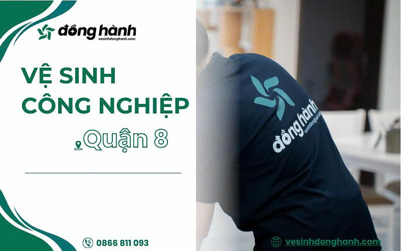 Vệ sinh công nghiệp quận 8 uy tín