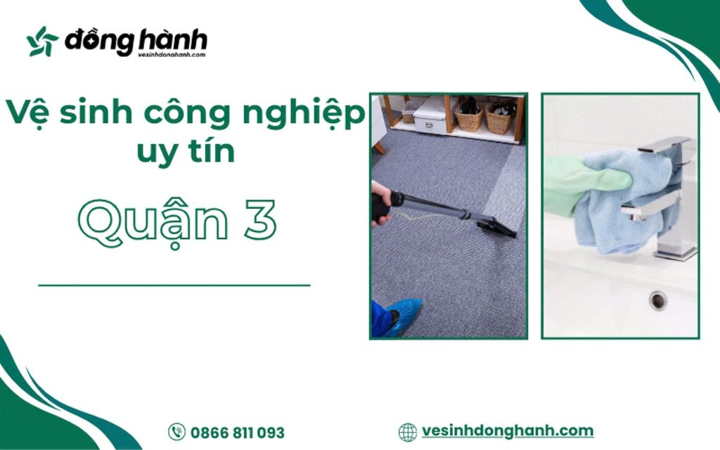 Vệ Sinh Đồng Hành - Công ty vệ sinh công nghiệp quận 3 uy tín