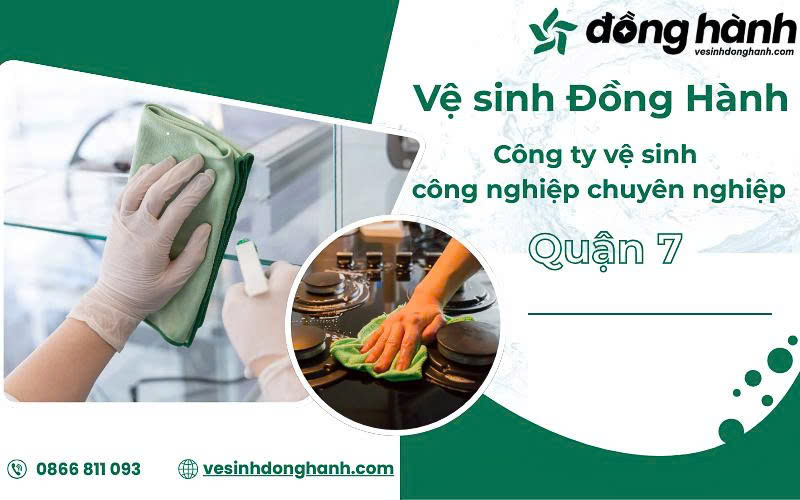 Vệ Sinh Đồng Hành – Đơn vị vệ sinh công nghiệp quận 7 uy tín