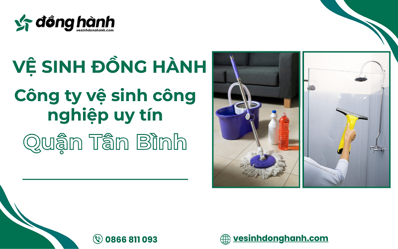 Vệ Sinh Đồng Hành - Đơn vị vệ sinh công nghiệp Tân Bình uy tín