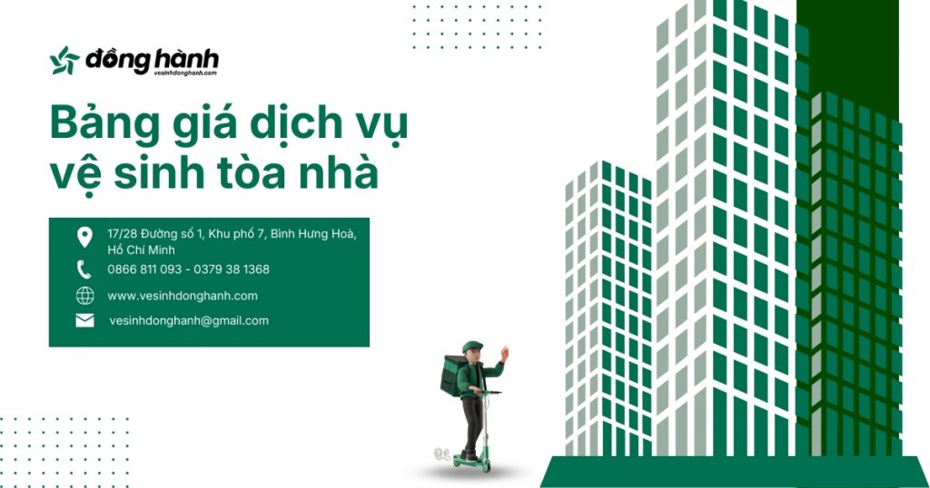 Bảng giá dịch vụ vệ sinh tòa nhà tại Vệ Sinh Đồng Hành